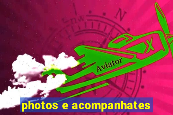 photos e acompanhates